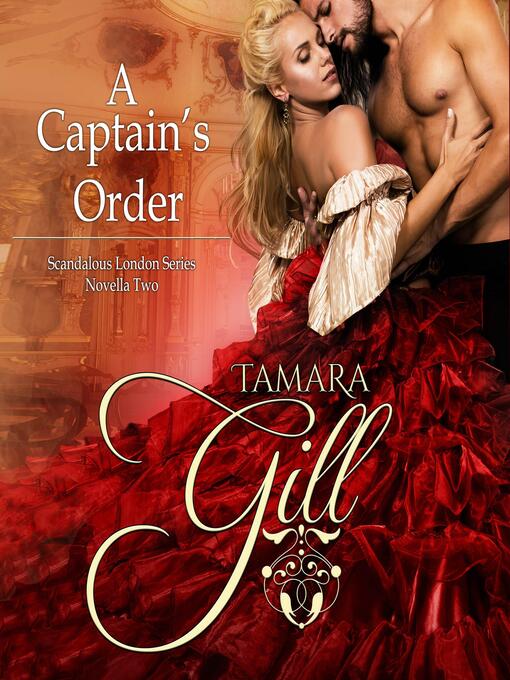 Title details for A Captain's Order by Tamara Gill - Available